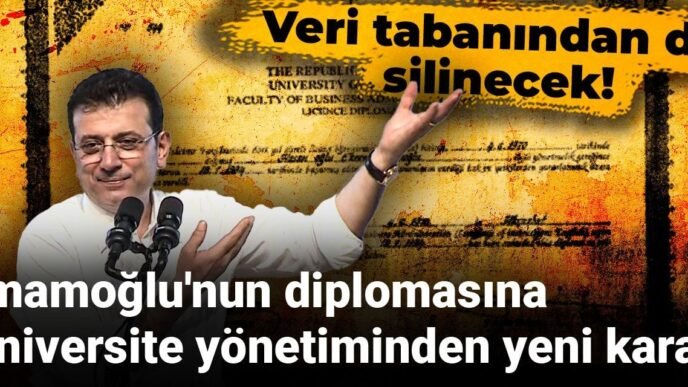 İmamoğlu’nun diplomasına üniversite yönetiminden yeni karar: Veri tabanından da silinecek