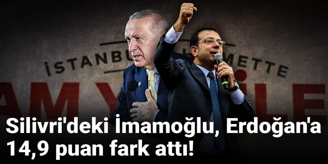 İMAMOĞLU ERDOĞAN’A FARK ATTI